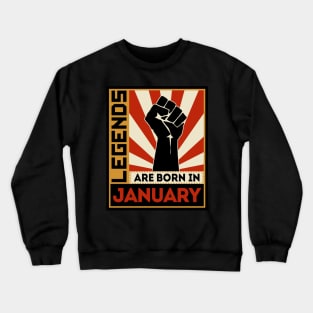 Legends Are Born In January Crewneck Sweatshirt